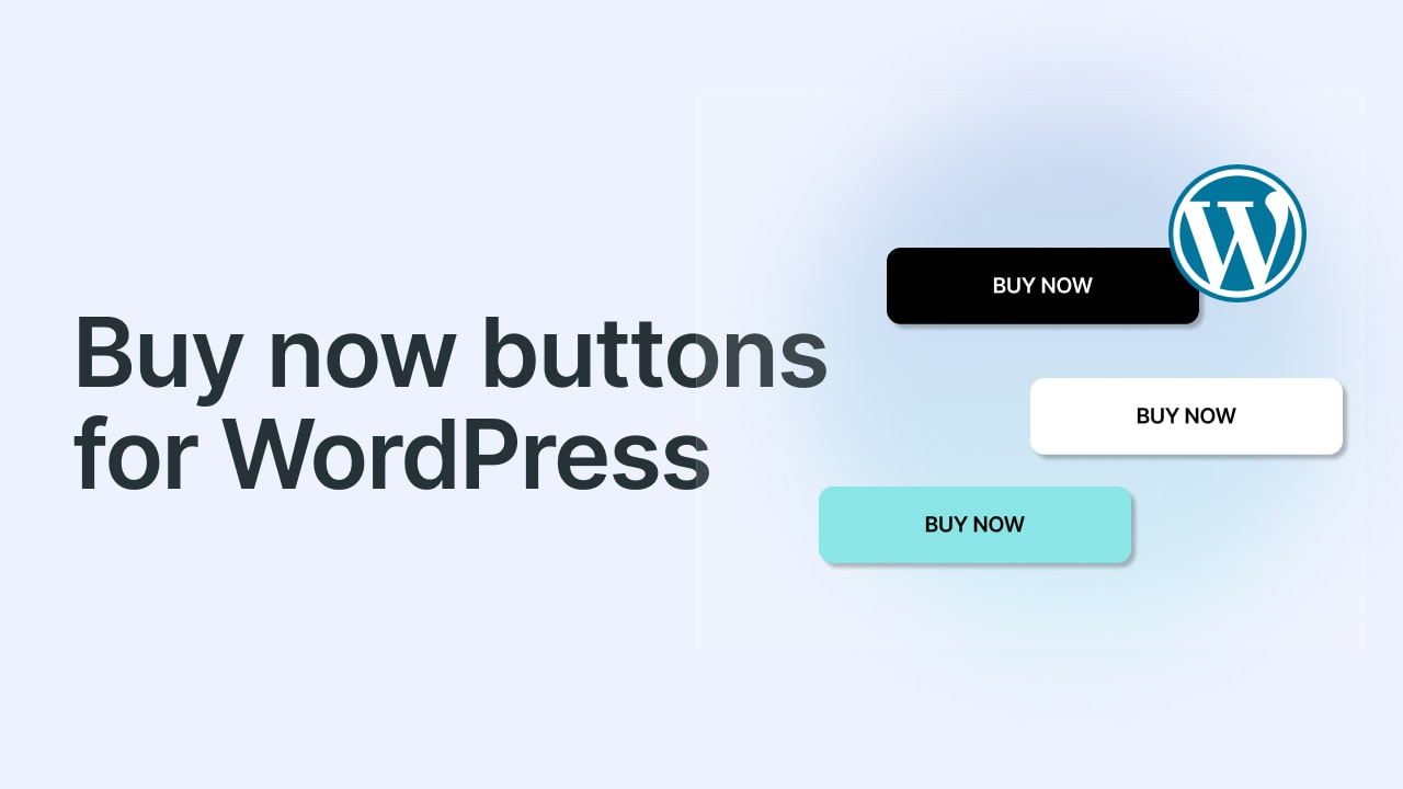 how to embed buy now buttons to wordpress pages?